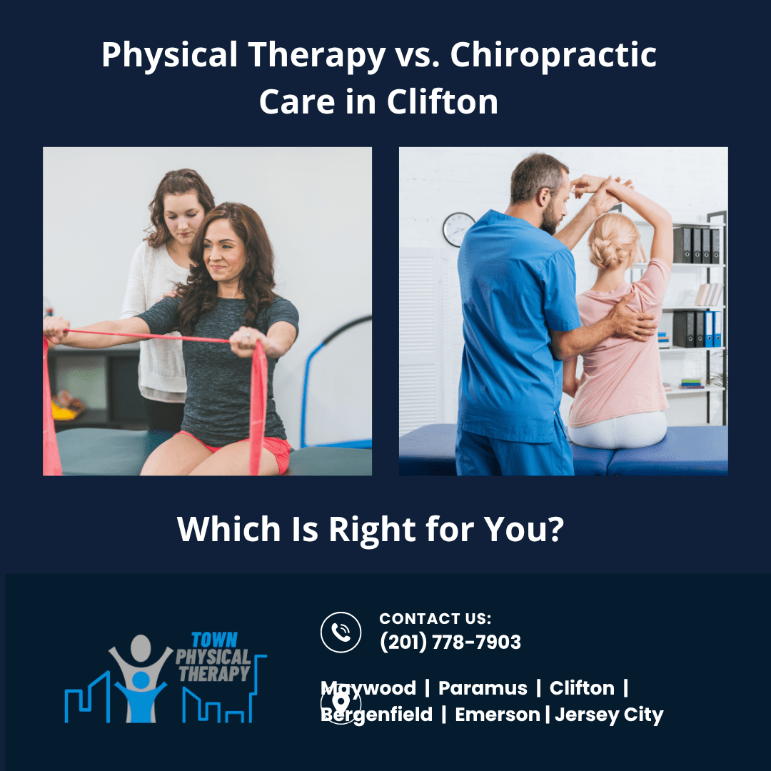 Physical Therapy vs. Chiropractic Care in Clifton — Which Is Right for You